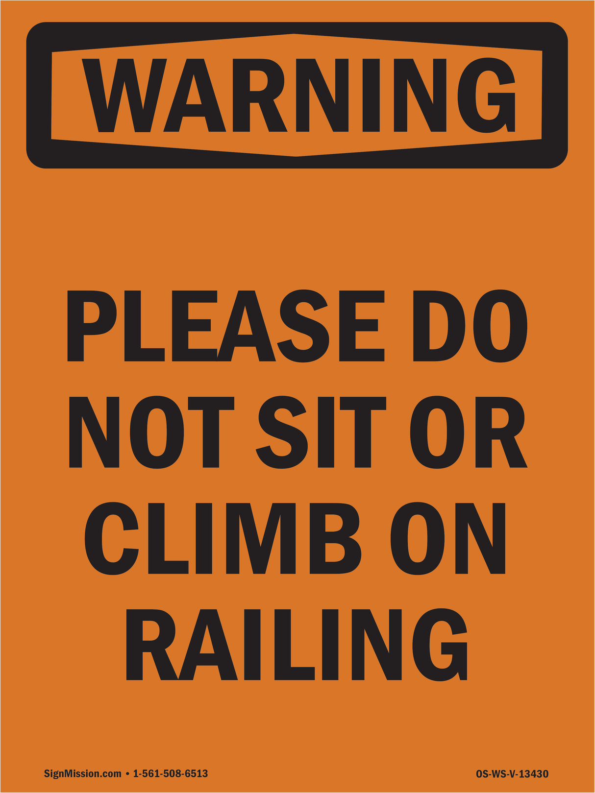 Please Do Not Sit Or Climb On Railing
