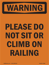Please Do Not Sit Or Climb On Railing