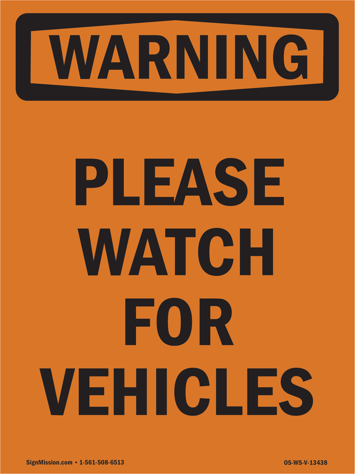 Please Watch For Vehicles