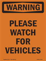 Please Watch For Vehicles
