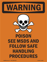 Poison See MSDS Follow Safe Handling