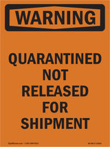 Quarantined Not Released For Shipment