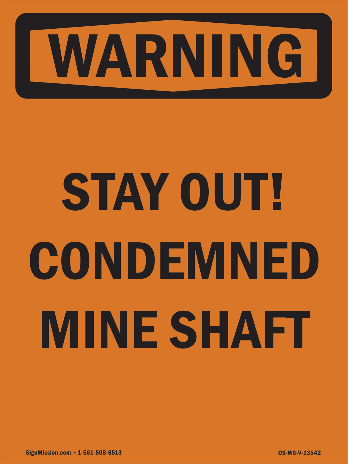 Stay Out! Condemned Mine Shaft