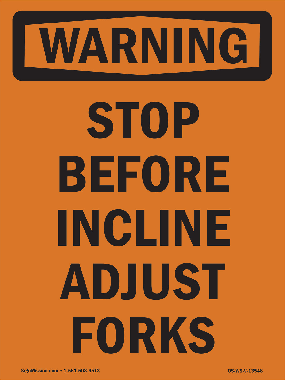 Stop Before Incline Adjust Forks