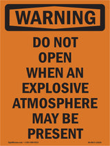 Do Not Open Explosive Atmosphere