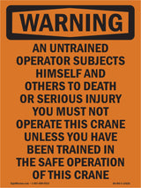 Do Not Operate Crane Unless Trained