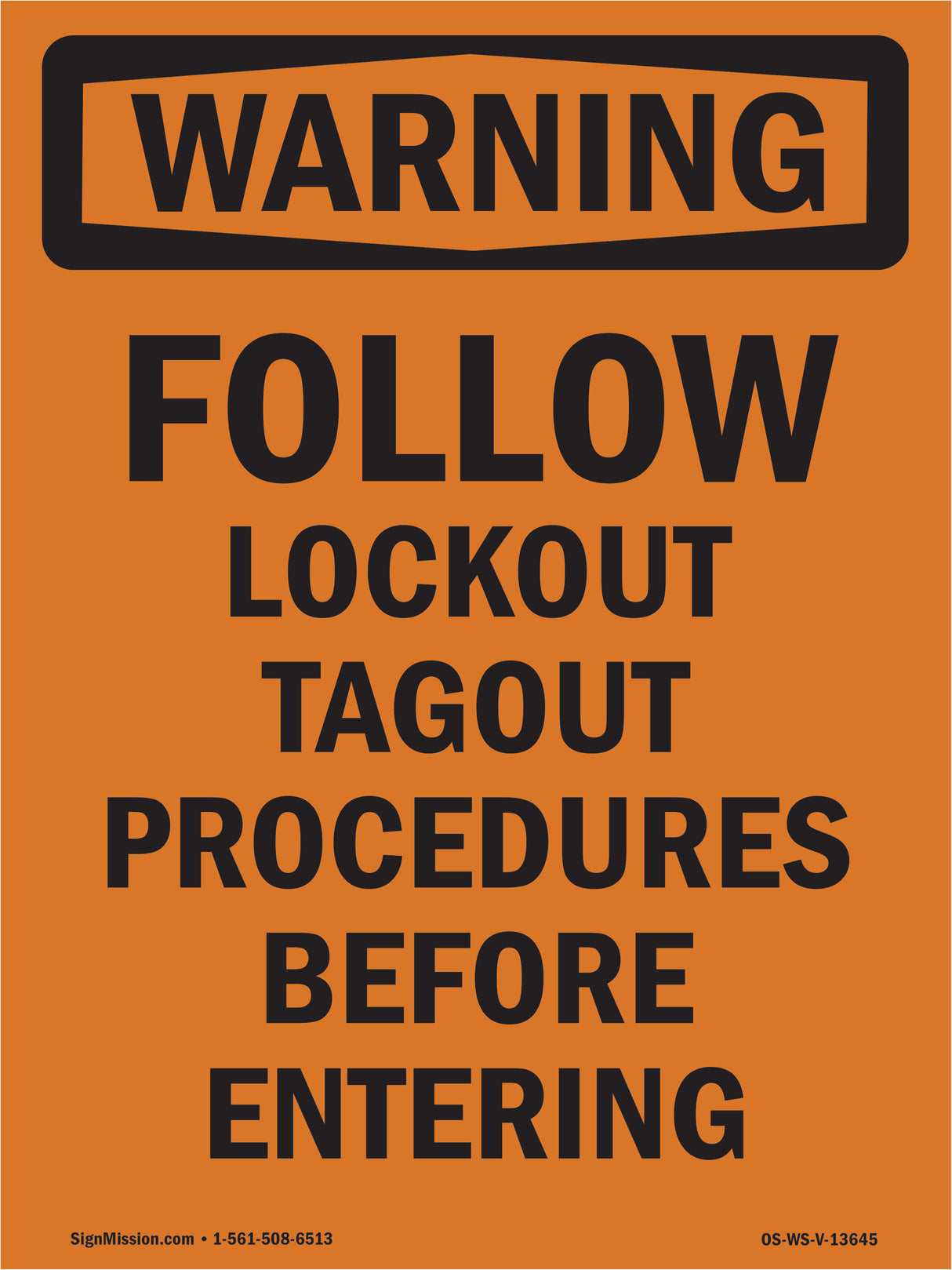 Follow Lockout Tagout Procedures