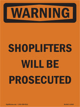 Shoplifters Will Be Prosecuted