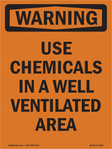 Use Chemicals In A Well Ventilated Area