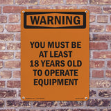Must Be At Least 18 Years To Operate
