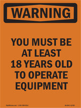 Must Be At Least 18 Years To Operate
