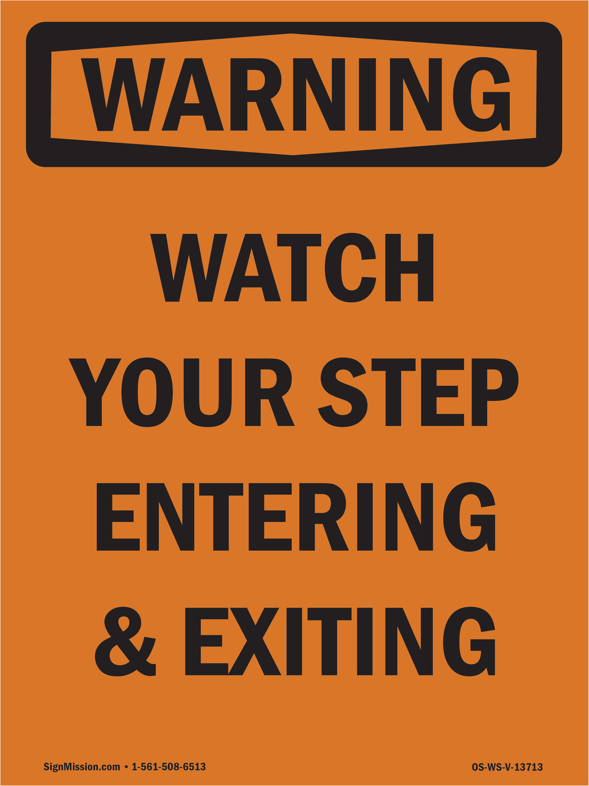 Watch Your Step Entering And Exiting