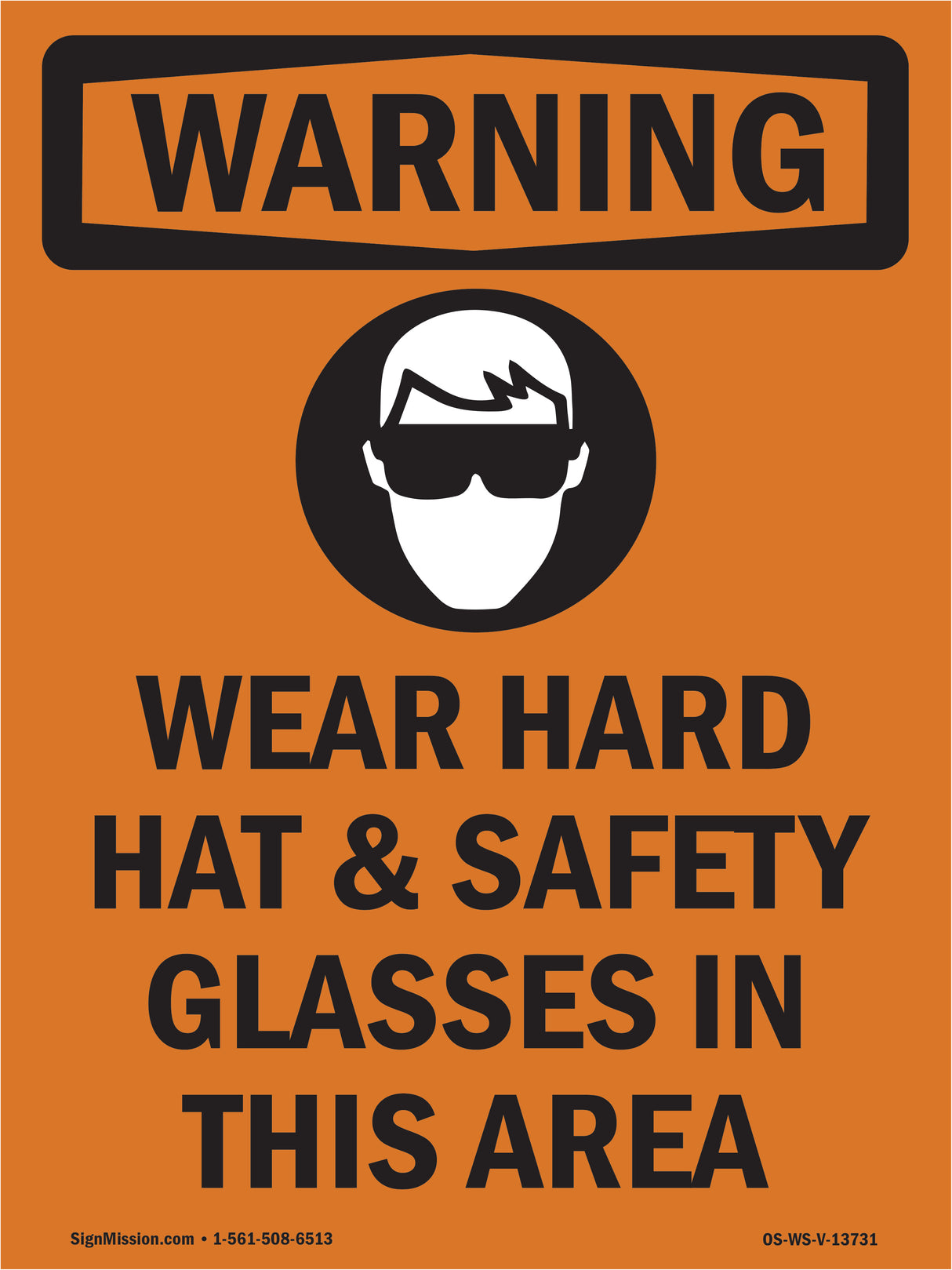 Wear Hard Hat And Safety Glasses In This Area
