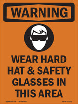 Wear Hard Hat And Safety Glasses In This Area