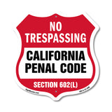 California No Trespassing Shield Sign California Penal Code Section 602(L)