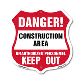 Construction Area Shield Sign Danger! Unauthorized Personnel Keep Out Learn