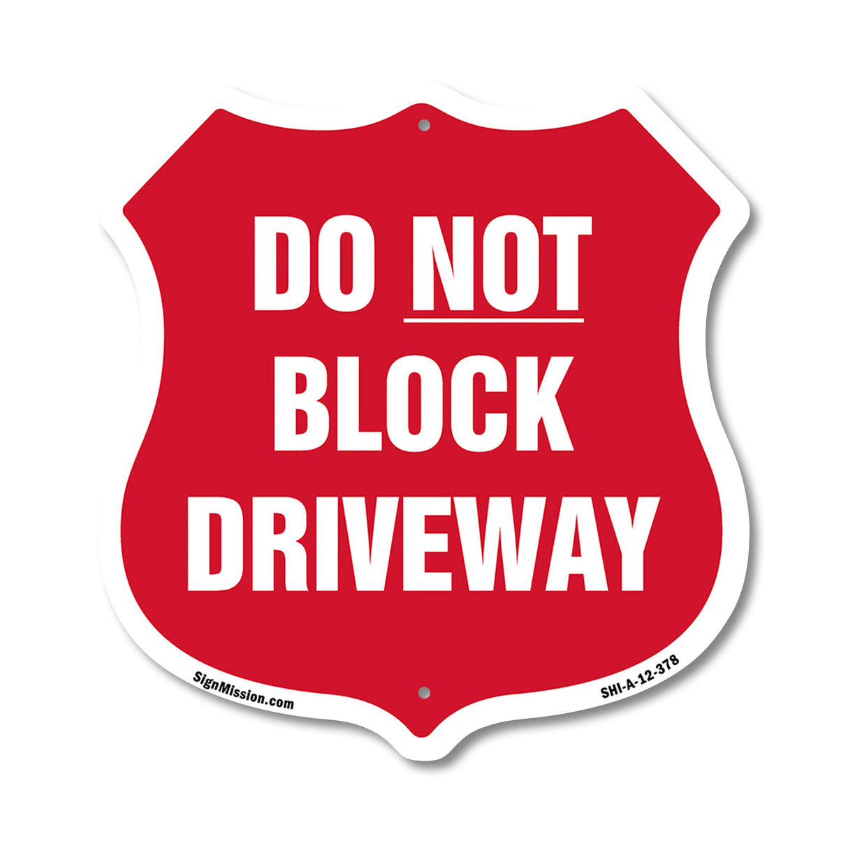 Driveway Shield Sign Do Not Block Driveway