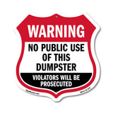 Dumpster Shield Sign Warning No Public Use Of This Dumpster Violators Will Be Prosecuted