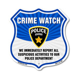 Neighborhood Crime Watch We Immediately Report All Suspicious Activities To Our Police Department