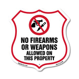 No Guns Shield Sign No Firearms Or Weapons Allowed On This Property