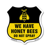 No Spray Shield Sign We Have Honey Bees Do Not Spray
