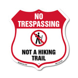 No Trespassing Shield Sign Not A Hiking Trail