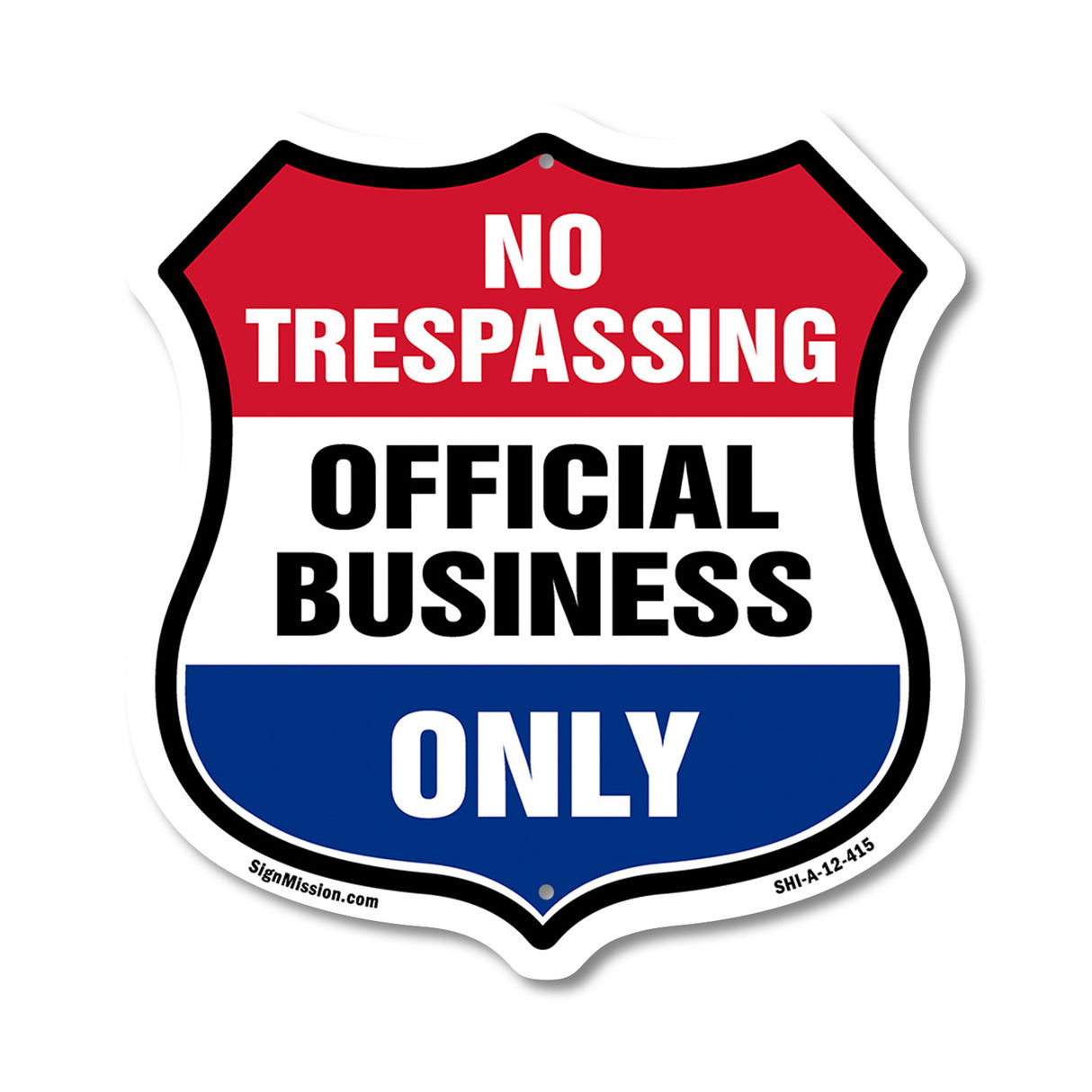 No Trespassing Shield Sign Official Business Only