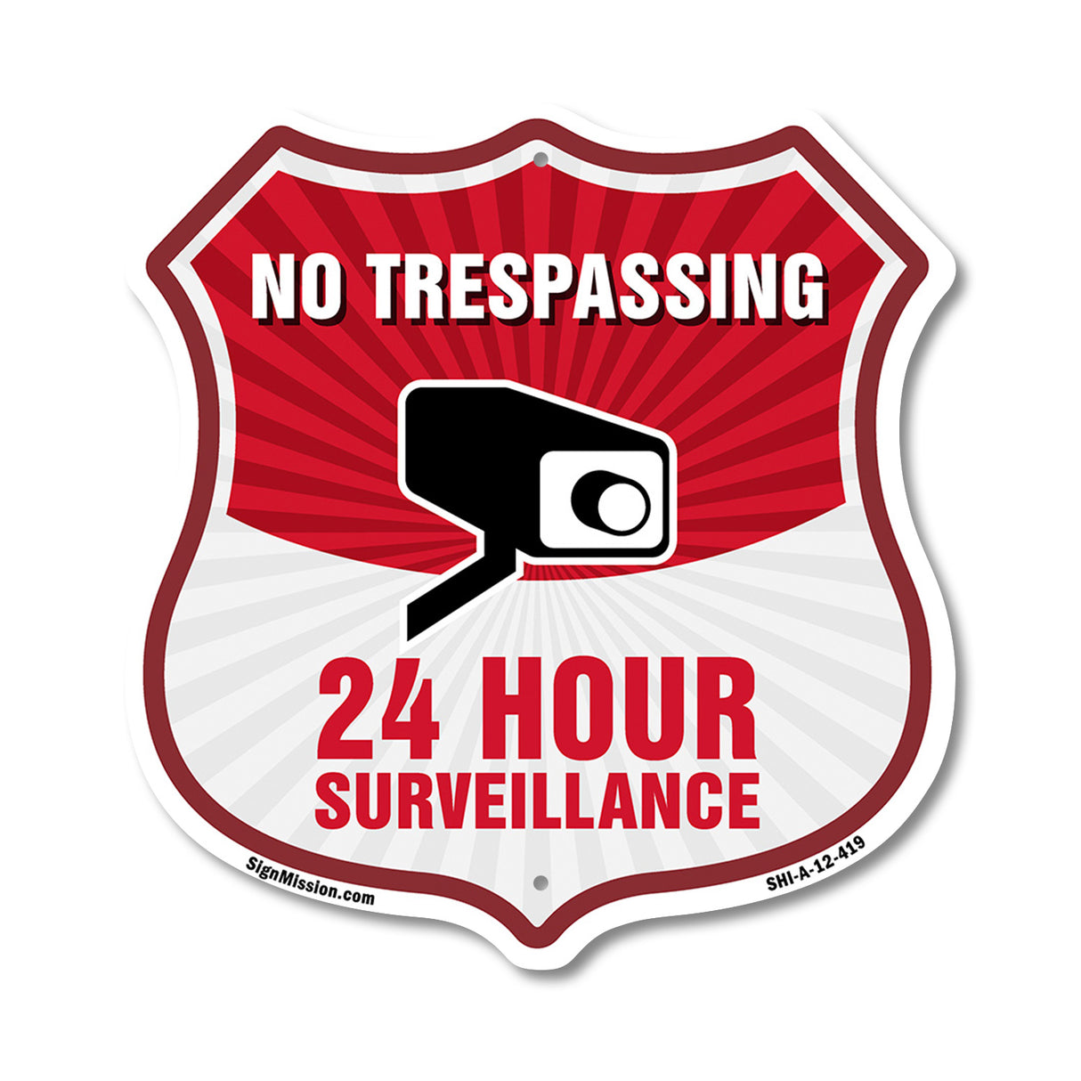 No Trespassing Shield Sign 24 Hour Surveillance