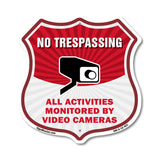 No Trespassing Shield Sign All Activities Are Monitored By Video Cameras