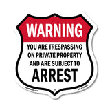 No Trespassing Warning You Are Trespassing On Private Property And Are Subject To Arrest