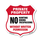 Private Property Shield Sign No Hunting Hiking Trespassing Without Written Permission