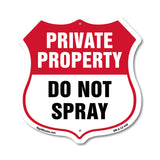 Private Property Shield Sign Do Not Spray