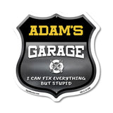 Adam's Garage I Can Fix Everything But Stupid