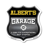 Albert's Garage I Can Fix Everything But Stupid