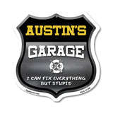 Austin's Garage I Can Fix Everything But Stupid