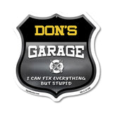 Don's Garage I Can Fix Everything But Stupid