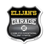 Elijah's Garage I Can Fix Everything But Stupid