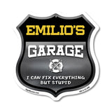 Emilio's Garage I Can Fix Everything But Stupid