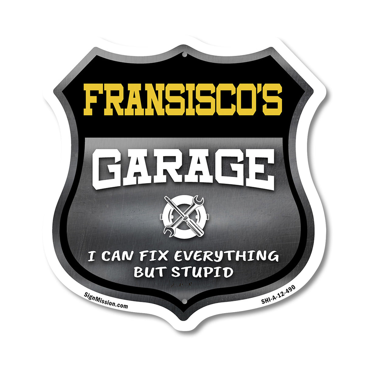 Fransisco's Garage I Can Fix Everything But Stupid