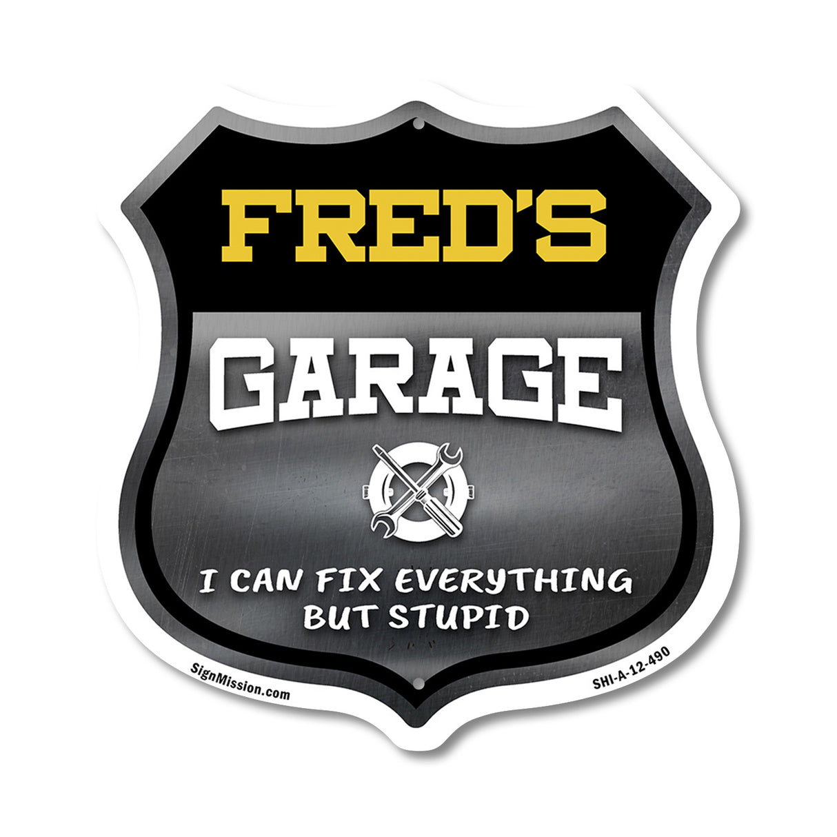 Fred's Garage I Can Fix Everything But Stupid