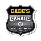 Gabe's Garage I Can Fix Everything But Stupid