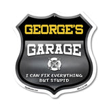 George's Garage I Can Fix Everything But Stupid