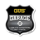 Gus's Garage I Can Fix Everything But Stupid