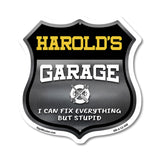 Harold's Garage I Can Fix Everything But Stupid