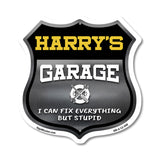 Harry's Garage I Can Fix Everything But Stupid