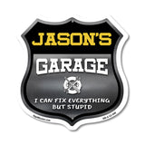 Jason's Garage I Can Fix Everything But Stupid
