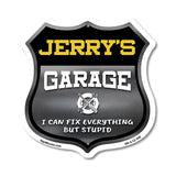Jerry's Garage I Can Fix Everything But Stupid