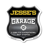 Jesse's Garage I Can Fix Everything But Stupid