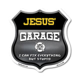 Jesus's Garage I Can Fix Everything But Stupid