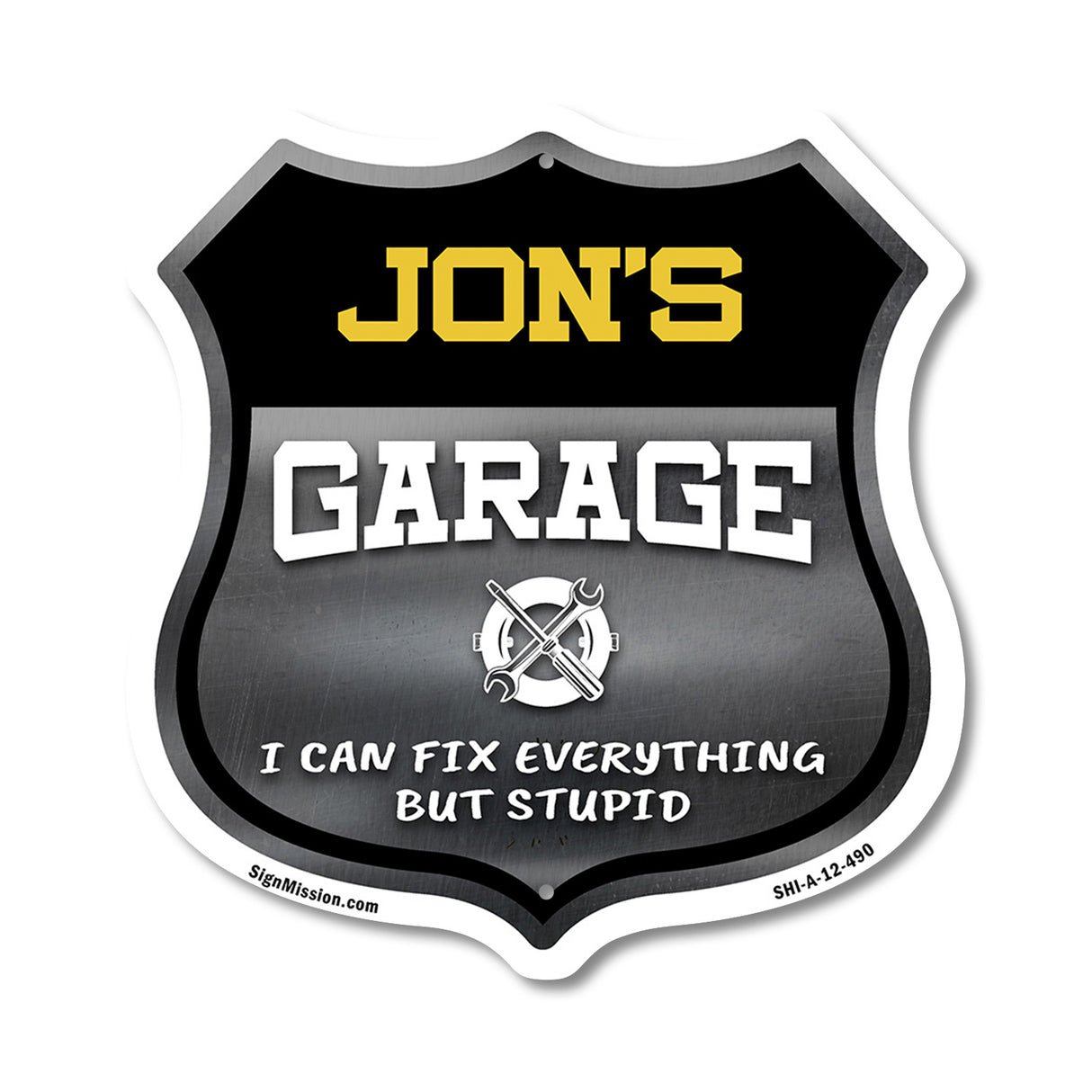 Jon's Garage I Can Fix Everything But Stupid
